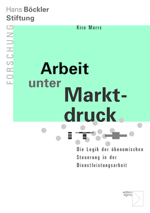 Arbeit unter Marktdruck von Marrs,  Kira