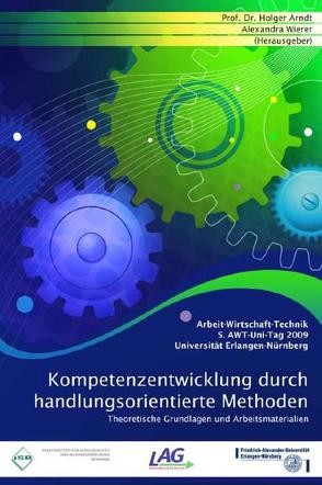 Arbeit-Wirtschaft-Technik Kompetenzentwicklung durch handlungsorientierte Methoden von Arndt,  Holger, Wierer,  Alexandra
