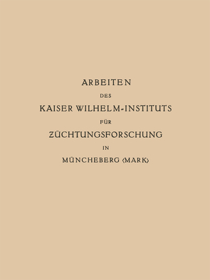 Arbeiten des Kaiser Wilhelm-Instituts für Züchtungsforschung in Müncheberg von Baur,  Erwin
