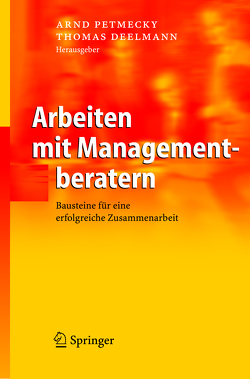 Arbeiten mit Managementberatern von Deelmann,  Thomas, Petmecky,  Arnd