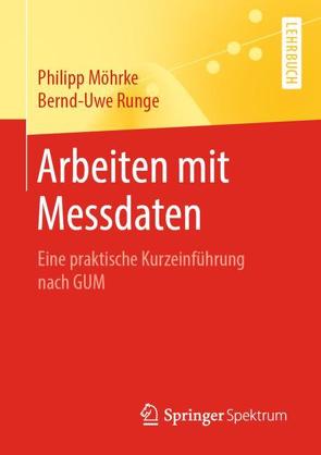 Arbeiten mit Messdaten von Moehrke,  Philipp, Runge,  Bernd-Uwe
