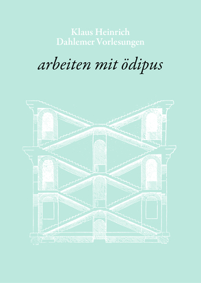 arbeiten mit ödipus von Albrecht,  Wolfgang, Heinrich,  Klaus, Kücken,  Hans-Albrecht, Tobben,  Irene