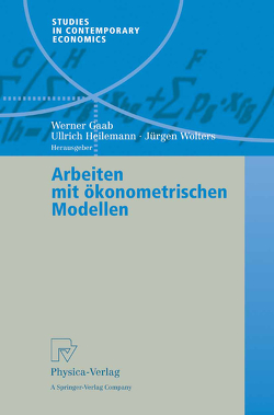 Arbeiten mit ökonometrischen Modellen von Gaab,  Werner, Heilemann,  Ullrich, Wolters,  Jürgen