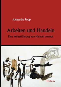 Arbeiten und Handeln von Popp,  Alexandra