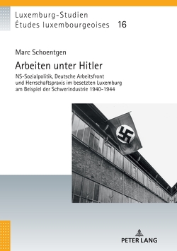 Arbeiten unter Hitler von Schoentgen,  Marc