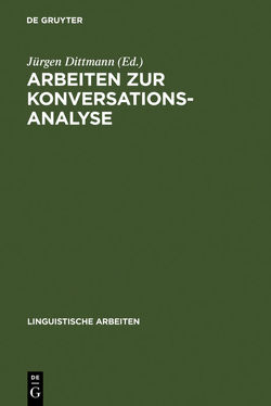 Arbeiten zur Konversationsanalyse von Dittmann,  Jürgen