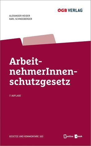 ArbeitnehmerInnenschutzgesetz von Heider,  Alexander, Schneeberger,  Karl