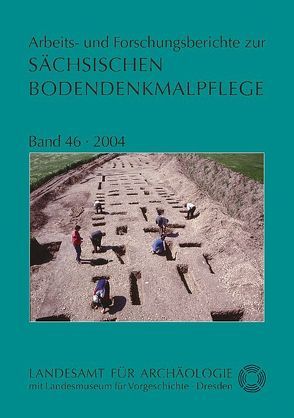 Arbeits- und Forschungsberichte zur sächsischen Bodendenkmalpflege / Arbeits- und Forschungsberichte zur sächsischen Bodendenkmalpflege von Oexle,  Judith