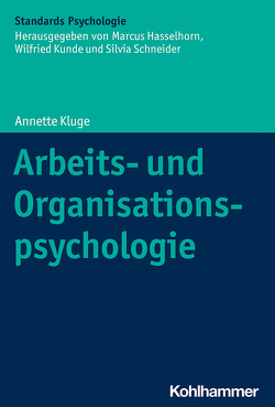 Arbeits- und Organisationspsychologie von Hasselhorn,  Marcus, Heuer,  Herbert, Kluge,  Annette, Schneider,  Silvia