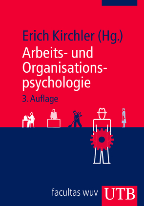 Arbeits- und Organisationspsychologie von Kirchler,  Erich