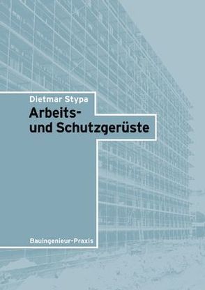 Arbeits- und Schutzgerüste von Stypa,  Dietmar