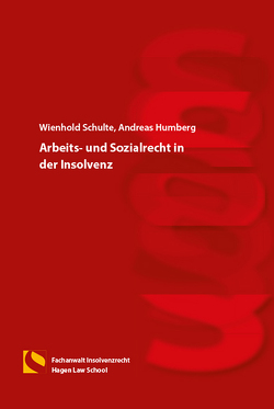 Arbeits- und Sozialrecht in der Insolvenz von Humberg,  Andreas, Schulte,  Wienhold