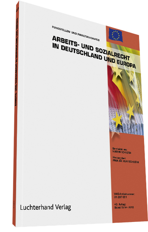 Arbeits- und Sozialrecht in Deutschland und Europa von Schelter,  Kurt