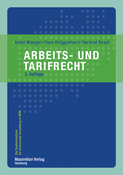 Arbeits- und Tarifrecht von Brüggenhorst,  Sven, Knack,  Hartmut, Mangion,  André