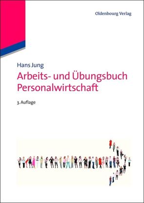 Arbeits- und Übungsbuch Personalwirtschaft von Jung,  Hans