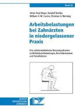 Arbeitsbelastung bei Zahnärzten in niedergelassener Praxis von Brehler,  Randolf, Castro,  William H, Meyer,  Victor P, Micheelis,  Wolfgang, Nentwig,  Christian G