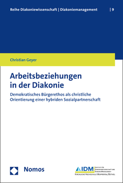Arbeitsbeziehungen in der Diakonie von Geyer,  Christian