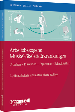 Arbeitsbezogene Muskel-Skelett-Erkrankungen von Ellegast,  Rolf, Hartmann,  Bernd, Spallek,  Michael
