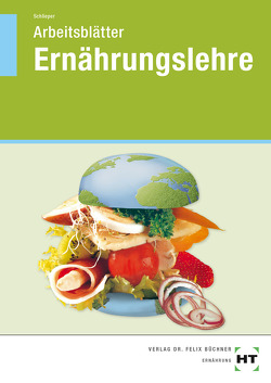 Arbeitsblätter Ernährungslehre von Schlieper,  Cornelia A.