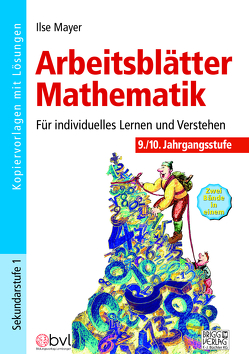 Arbeitsblätter Mathematik 9./10. Klasse von Mayer,  Ilse