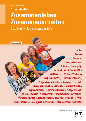 Arbeitsblätter mit eingetragenen Lösungen Zusammenleben – Zusammenarbeiten von Geier,  Simone, Niederhofer,  Paula