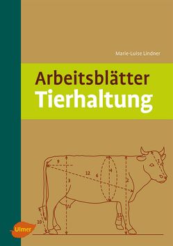 Arbeitsblätter Tierhaltung von Lindner,  Marie-Luise