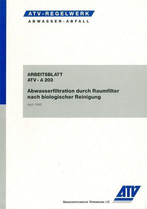 Arbeitsblatt ATV-A 203 Abwasserfiltration duch Raumfilter nach biologischer Reinigung von ATV,  Hennef