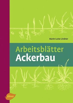 Arbeitsblätter Ackerbau von Lindner,  Marie-Luise