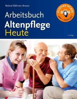 Arbeitsbuch Altenpflege Heute von Böhmer-Breuer,  Roland