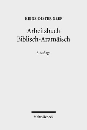 Arbeitsbuch Biblisch-Aramäisch von Neef,  Heinz-Dieter