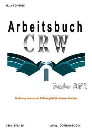 Arbeitsbuch CRW II Version BMD von Ponsold,  Hans