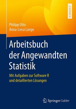 Arbeitsbuch der Angewandten Statistik von Lange,  Anna-Liesa, Otto,  Philipp
