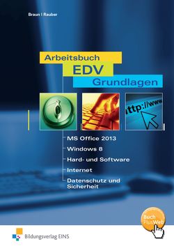 Arbeitsbuch EDV-Grundlagen – Windows 10 und MS-Office 2016 von Braun,  Frank, Rauber,  Christoph