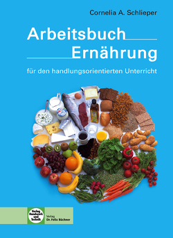 Arbeitsbuch Ernährung von Schlieper,  Cornelia A.