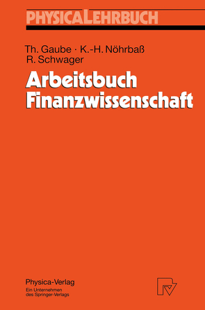 Arbeitsbuch Finanzwissenschaft von Gaube,  Thomas, Nöhrbaß,  Karl-Heinz, Schwager,  Robert