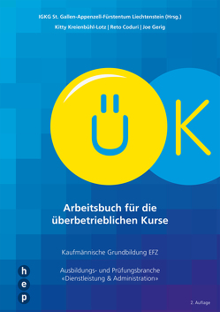 Arbeitsbuch für die überbetrieblichen Kurse von Coduri,  Reto, Gerig,  Joe, IGKG St. Gallen-Appenzell-Fürstentum Liechtenstein, Kreienbühl-Lotz,  Kitty