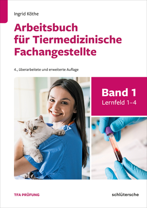 Arbeitsbuch für Tiermedizinische Fachangestellte Bd. 1 von Köthe,  Ingrid