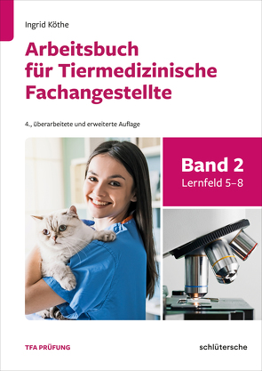 Arbeitsbuch für Tiermedizinische Fachangestellte Bd.2 von Köthe,  Ingrid