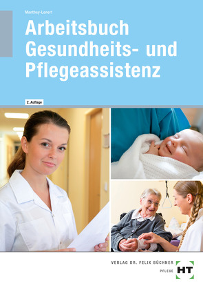 Arbeitsbuch Gesundheits- und Pflegeassistenz von Manthey-Lenert,  Simone, Sens-Dobritzsch,  Bernd