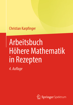 Arbeitsbuch Höhere Mathematik in Rezepten von Karpfinger,  Christian