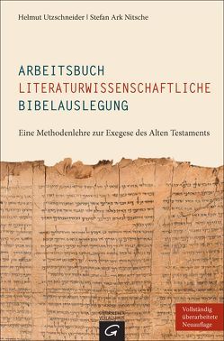 Arbeitsbuch literaturwissenschaftliche Bibelauslegung von Nitsche,  Stefan Ark, Utzschneider,  Helmut