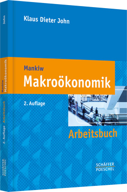 Arbeitsbuch Makroökonomik von John,  Klaus-Dieter