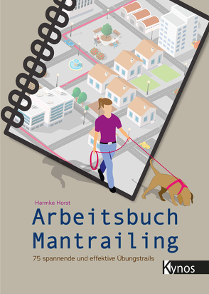 Arbeitsbuch Mantrailing von Horst,  Harmke