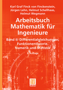 Arbeitsbuch Mathematik für Ingenieure, Band II von Finckenstein,  Karl, Lehn,  Jürgen, Schellhaas,  Helmut, Wegmann,  Helmut
