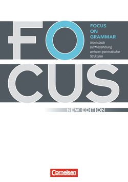 Focus on Grammar – Arbeitsbuch zur Wiederholung zentraler grammatischer Strukturen – Ausgabe 2009 – B1/B2 von Bliemel,  Willibald, McCredie,  Brian