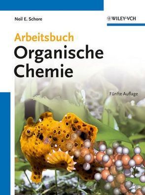 Arbeitsbuch Organische Chemie von Schore,  Neil E.