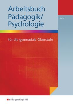 Arbeitsbuch Pädagogik/Psychologie von Sturm,  Thomas