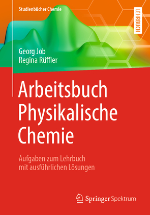 Arbeitsbuch Physikalische Chemie von Job,  Georg, Rüffler,  Regina