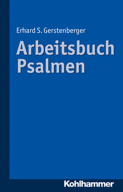 Arbeitsbuch Psalmen von Gerstenberger,  Björn, Gerstenberger,  Erhard S.