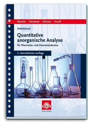 Arbeitsbuch quantitative anorganische Analyse von Bracher,  Franz, Dombeck,  Frank, Ettmayr,  Christian, Grünefeld,  Johann, Krauss,  Hanns-Jürgen
